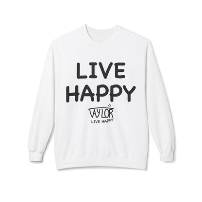 Live Happy Crewneck Sweatshirt - Unisex Fleece, Cozy Gift, Motivational Apparel, Perfect for Gifting, Casual Wear, Everyday Comfort
